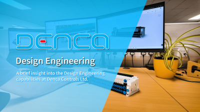 Design Engineering is at the heart of Denca Controls